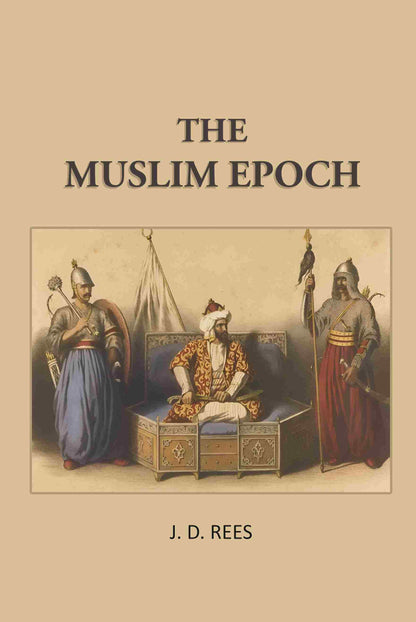 The Muslim Epoch - Gyan Books - Distacart