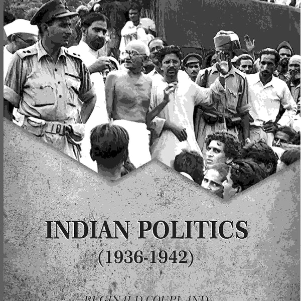 Indian Politics (1936-1942) - Gyan Books - Distacart