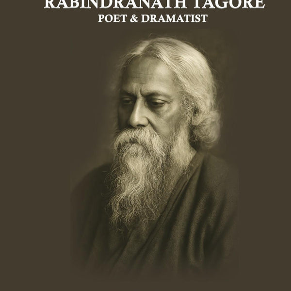 Rabindranath Tagore: Poet & Dramatist - Gyan Books - Distacart