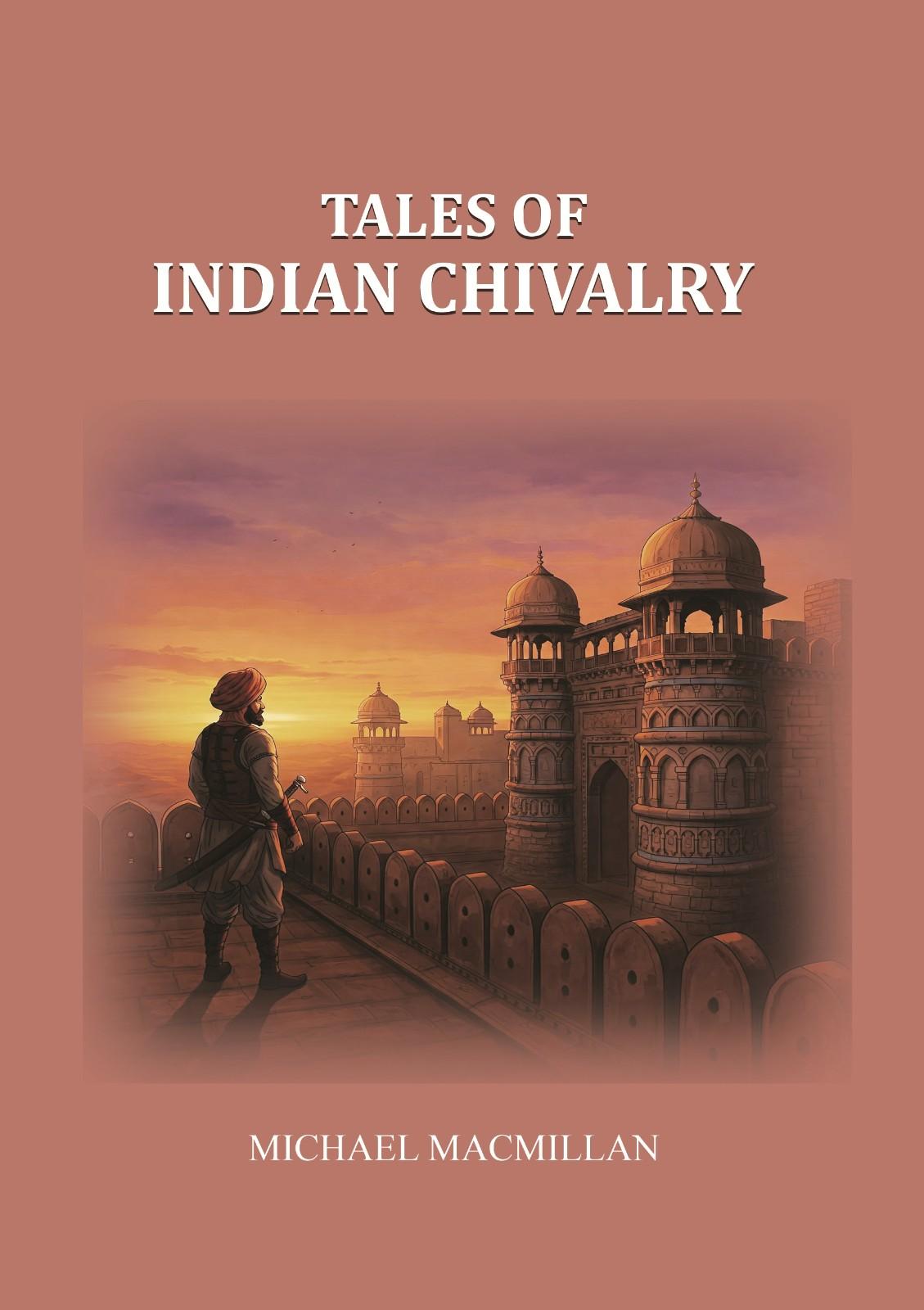 Tales of Indian Chivalry - Gyan Books - Distacart