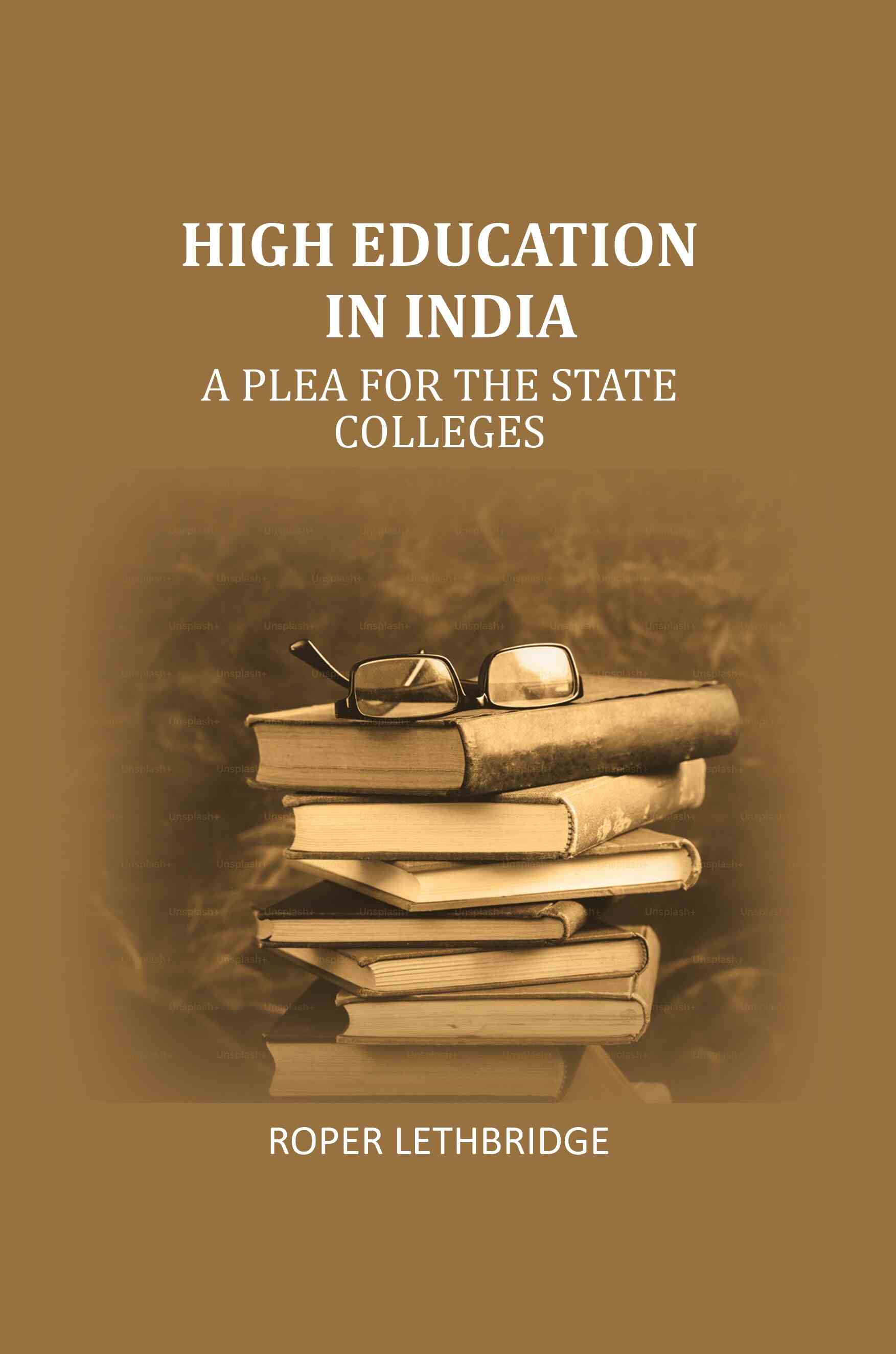 High education in India: A plea for the state colleges - Gyan Books - Distacart