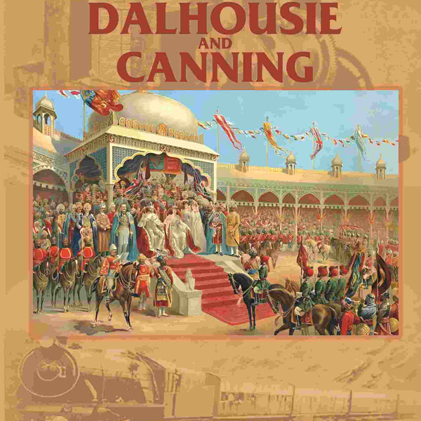 India Under Dalhousie And Canning - Gyan Books - Distacart