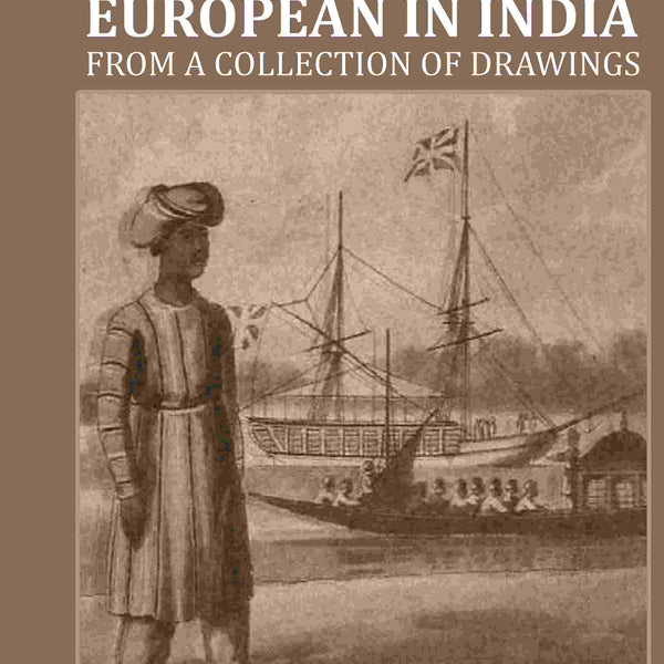 European in India: From a collection of drawings - Gyan Books - Distacart