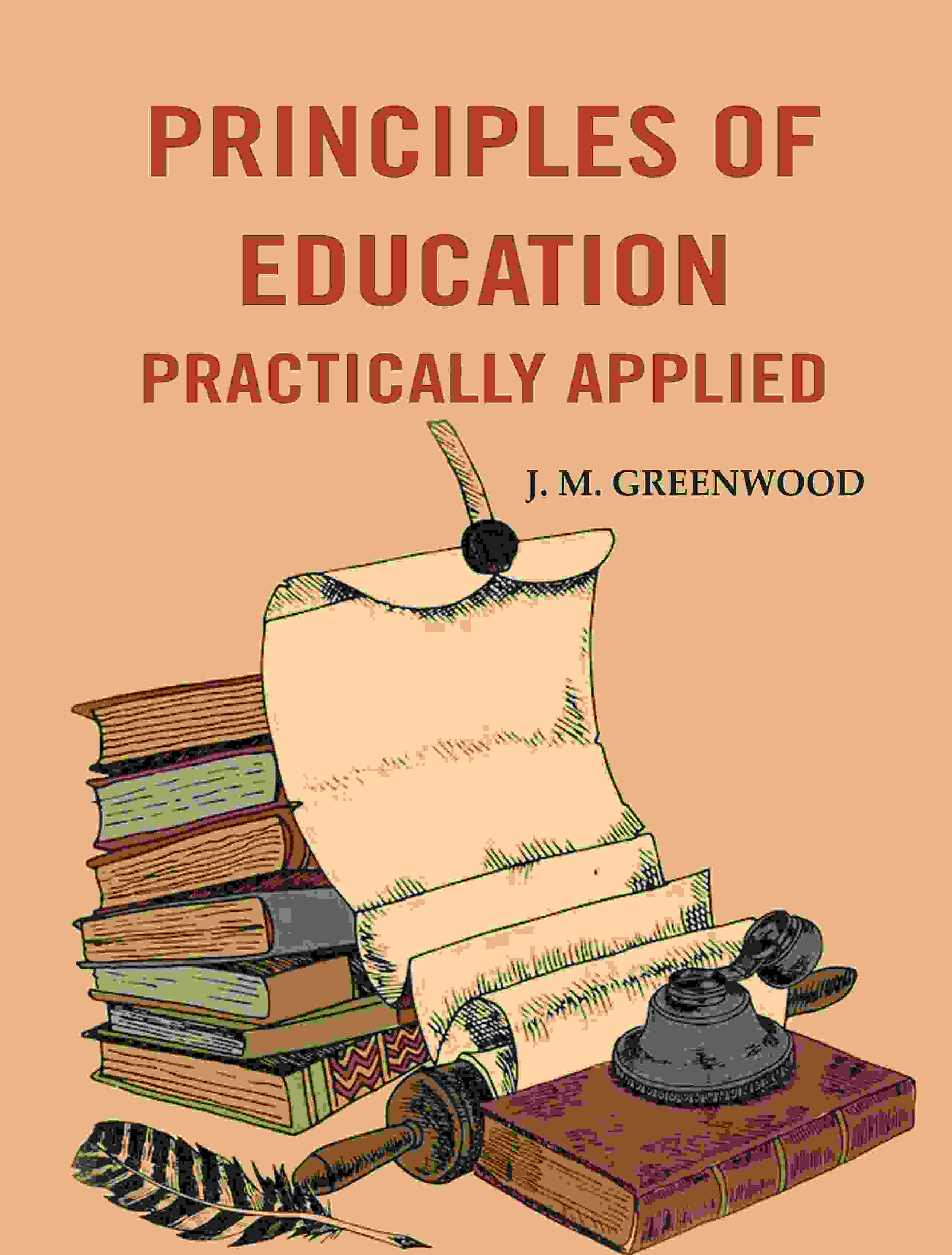 Principles of education practically applied - Gyan Books - Distacart