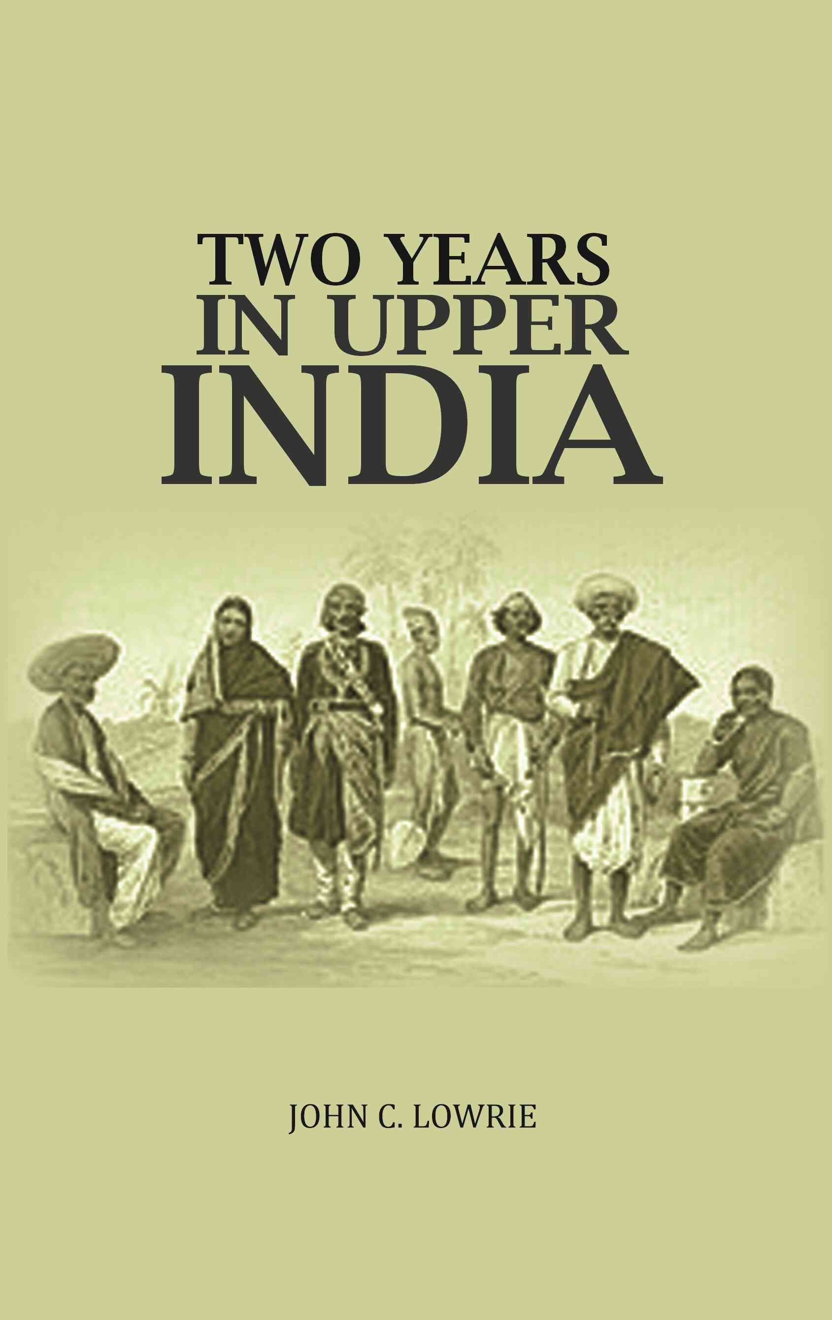 Two Years In Upper India - Gyan Books - Distacart