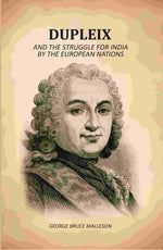 Thumbnail for Dupleix: And The Struggle For India By The European Nations - Gyan Books