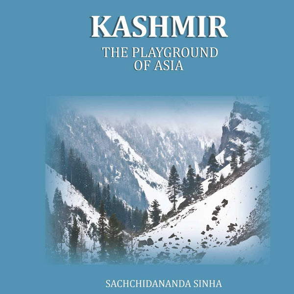 Kashmir: The Playground of Asia - Gyan Books - Distacart