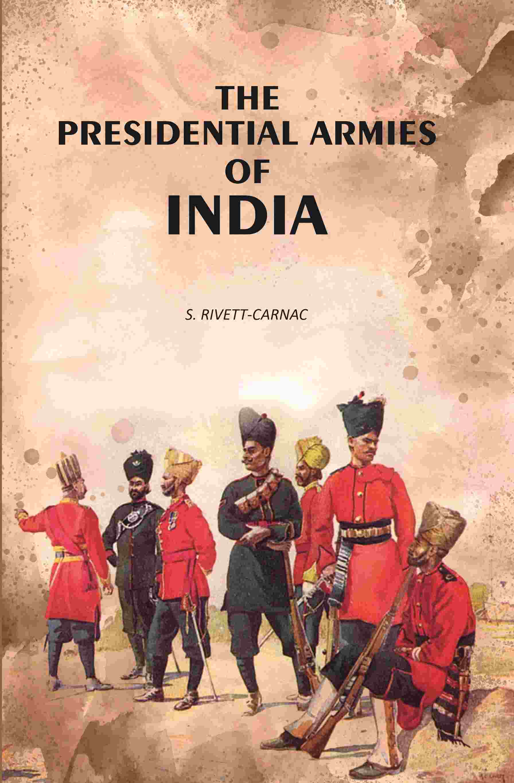 The Presidential Armies of India - Gyan Books - Distacart