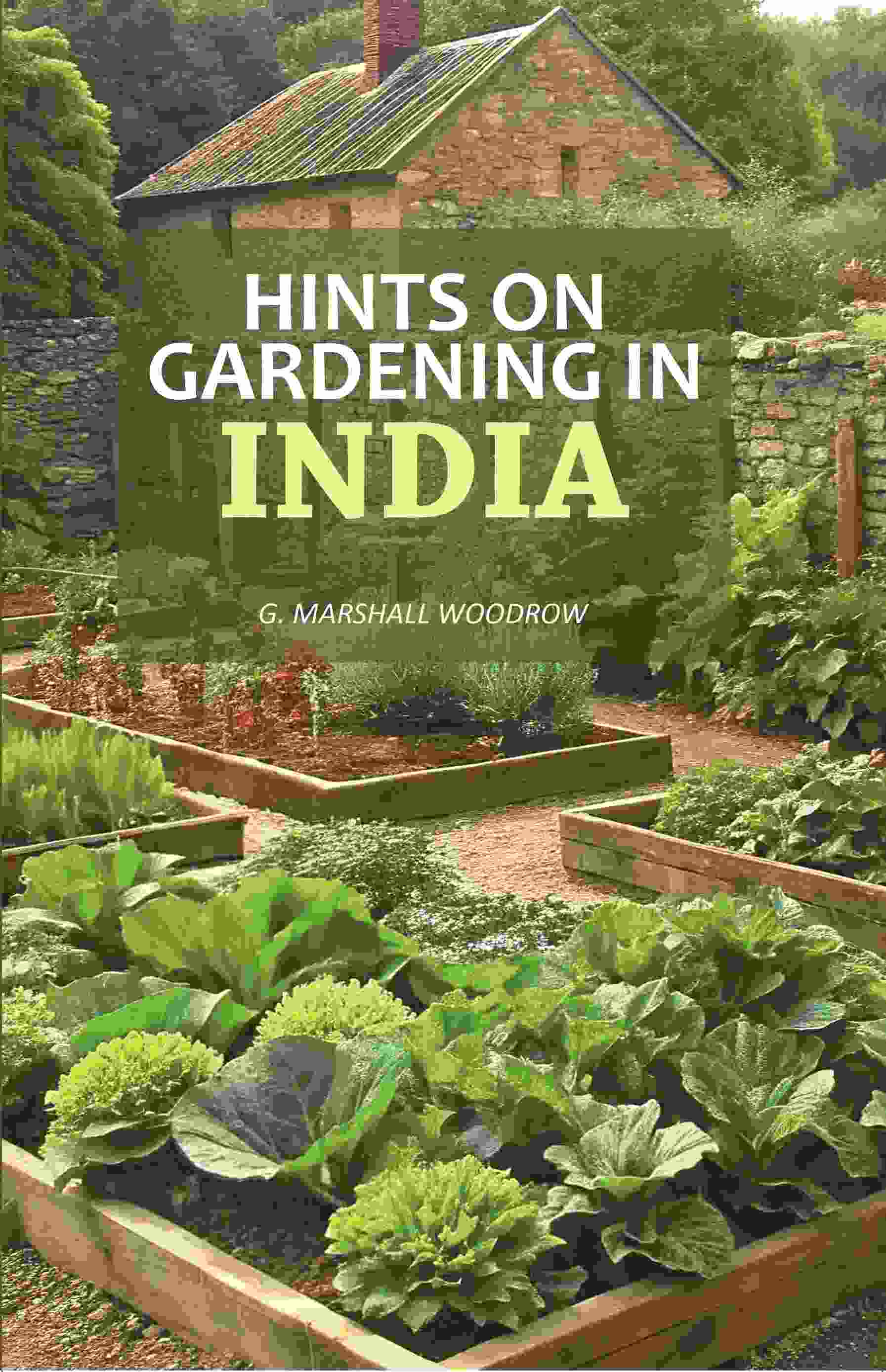 Hints On Gardening In India - Gyan Books - Distacart