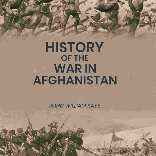 History of the War in Afghanistan 2nd - Gyan Books - Distacart