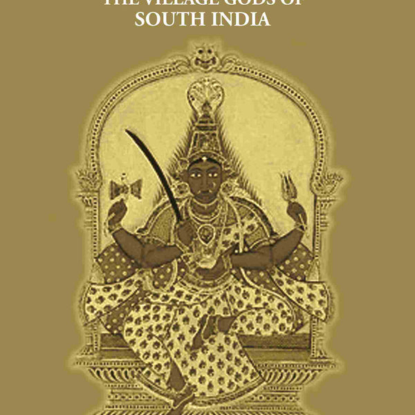The Religious Life of India: The Village Gods of South India - Gyan Books - Distacart