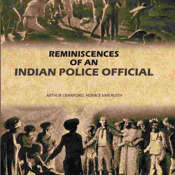 Reminiscences Of An Indian Police Official - Gyan Books - Distacart