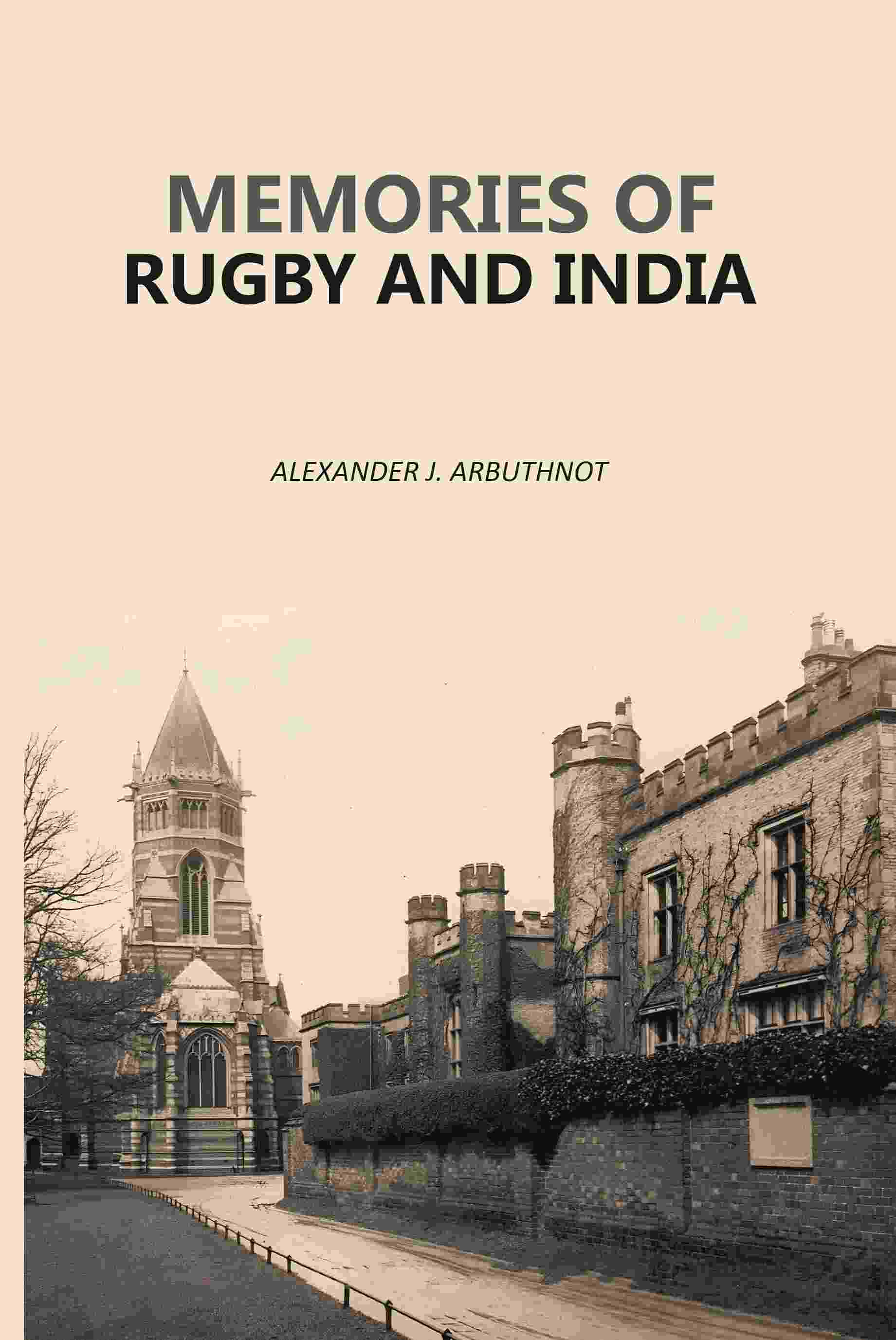 Memories Of Rugby And India - Gyan Books - Distacart