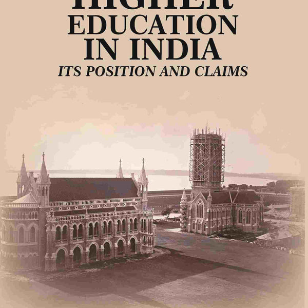 Higher Education in India: Its Position and Claims - Gyan Books - Distacart