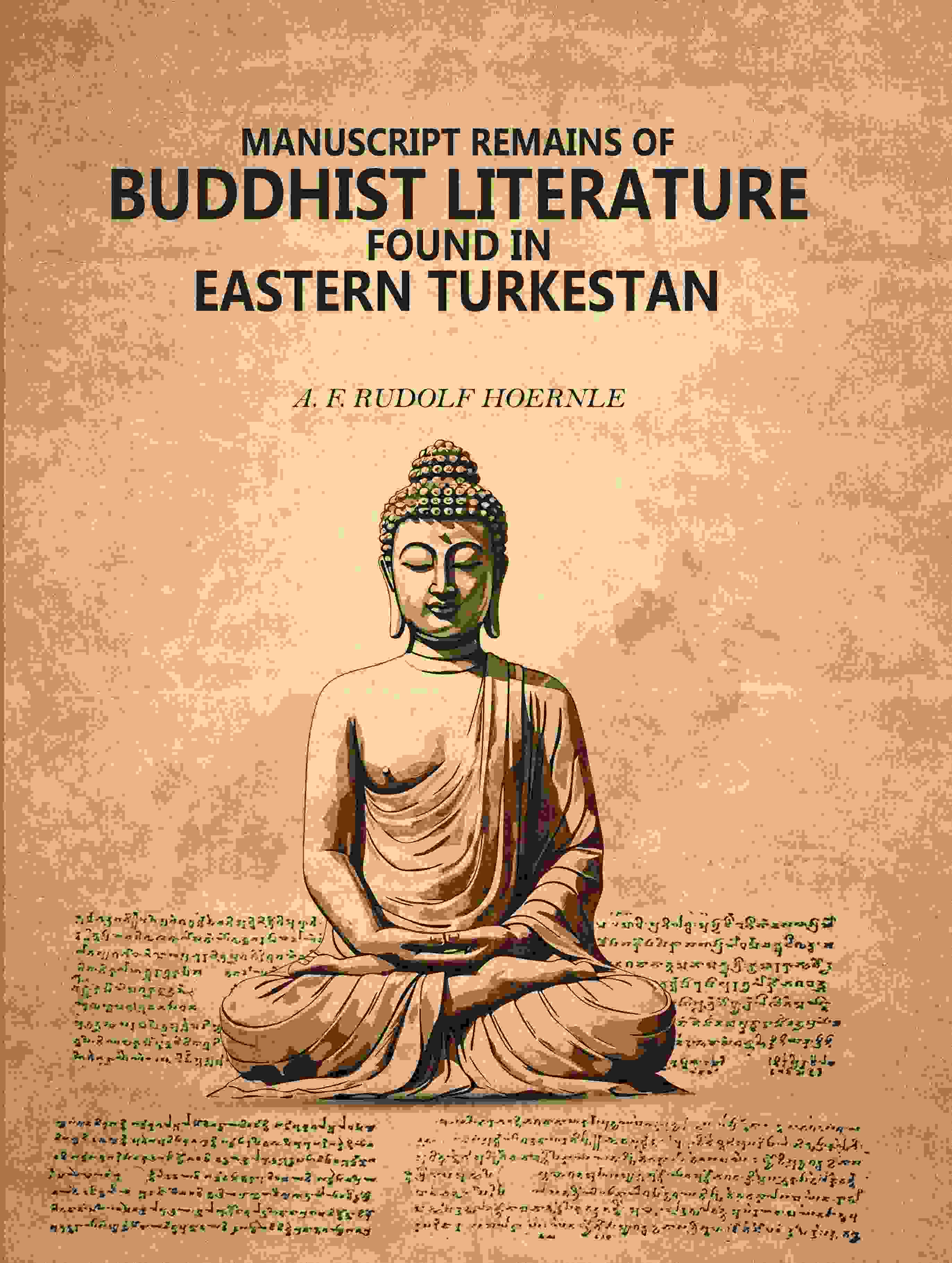 Manuscript remains of Buddhist literature found in Eastern Turkestan - Gyan Books - Distacart