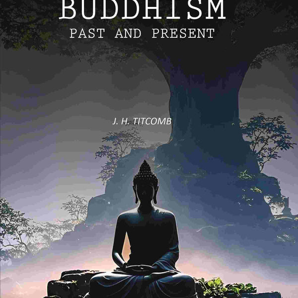 Short Chapters on Buddhism Past and Present - Gyan Books - Distacart