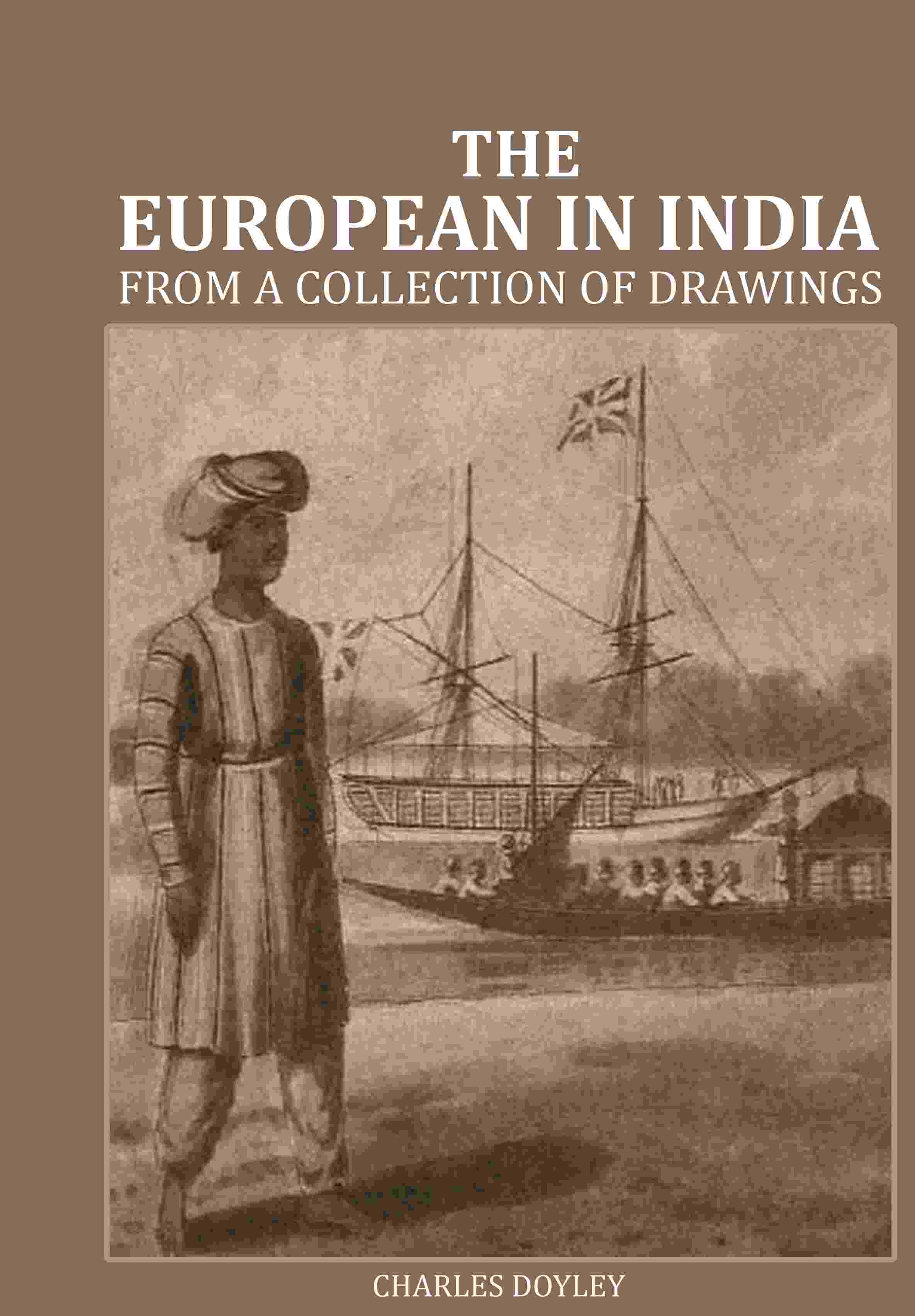 European in India: From a collection of drawings - Gyan Books - Distacart