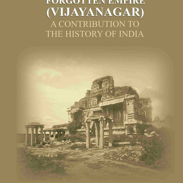 A Forgotten Empire (Vijayanagar): A contribution to the history of India - Gyan Books - Distacart