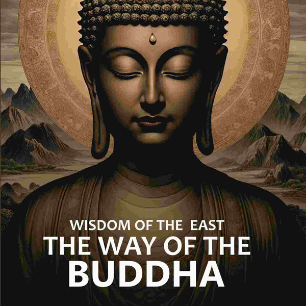 Wisdom Of The East: The Way Of The Buddha - Gyan Books - Distacart