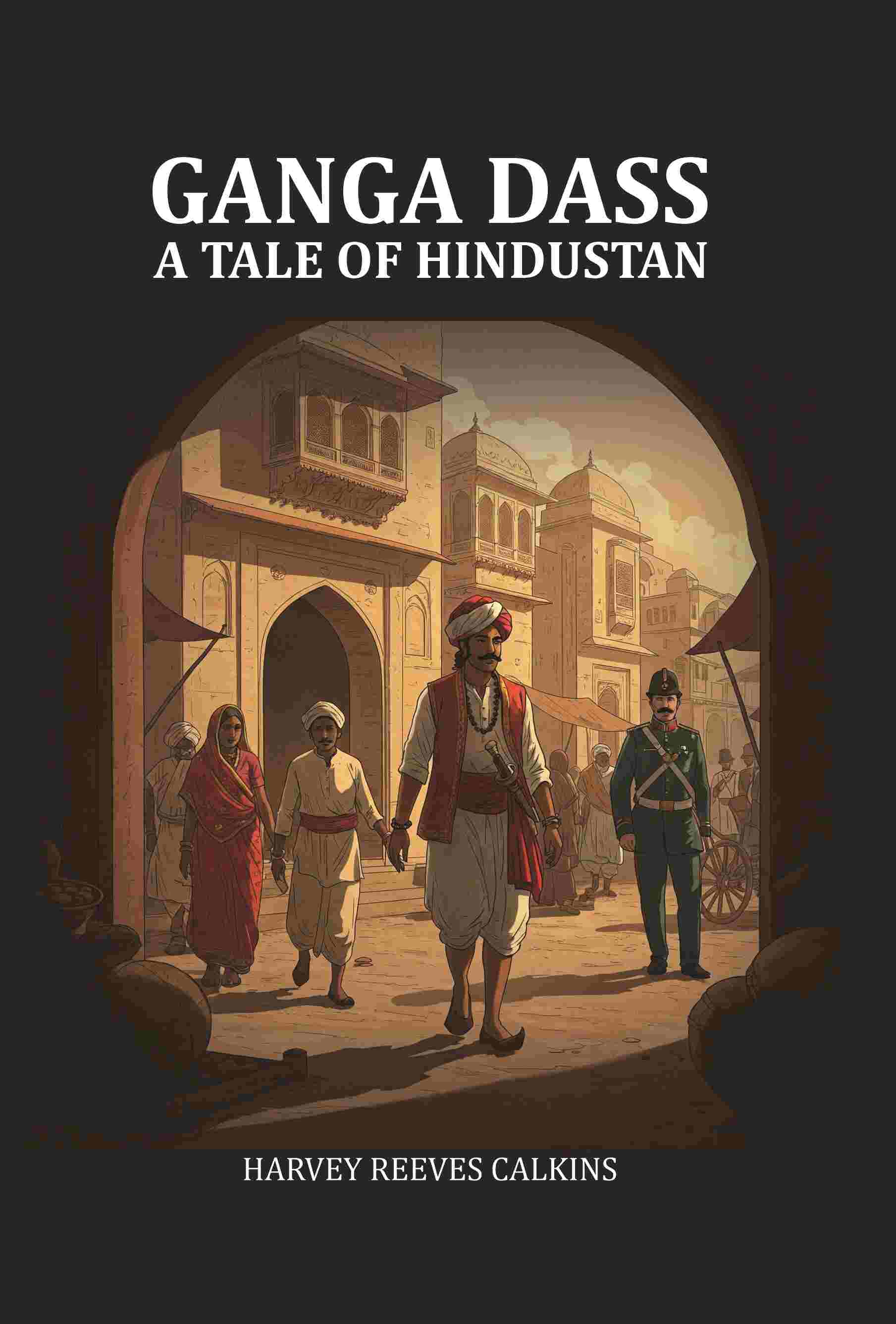 Ganga Dass A Tale of Hindustan - Gyan Books - Distacart