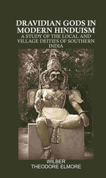 Thumbnail for Dravidian Gods in Modern Hinduism: A Study of the Local and Village Deities of Southern India - Gyan Books - Distacart