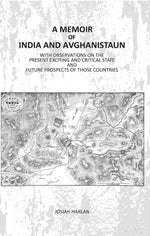 Thumbnail for A Memoir Of India And Avghanistaun: With Observations On The Present Exciting And Critical State And Future Prospects Of Those Countries - Gyan Books - Distacart
