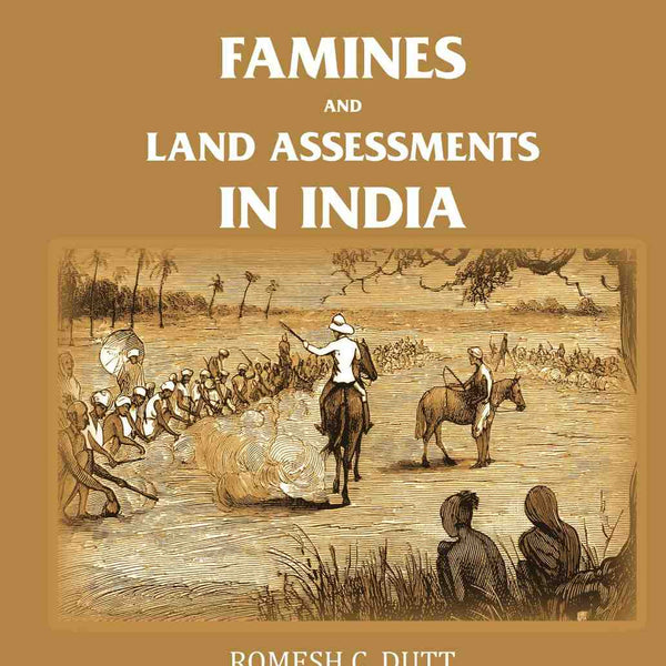 Famines and Land Assessments in India - Gyan Books - Distacart