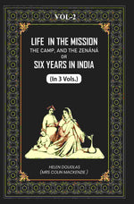 Thumbnail for Life In The Mission, The Camp, And The Zenáná: Or, Six Years In India (2nd) - Gyan Books - Distacart