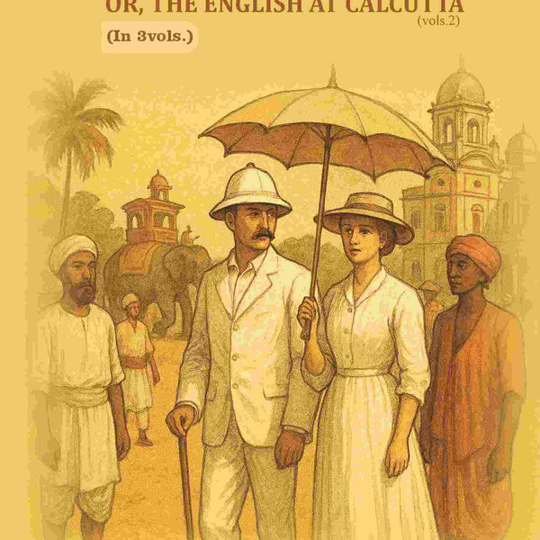 Life in India: Or, The English at Calcutta 2nd - Gyan Books - Distacart