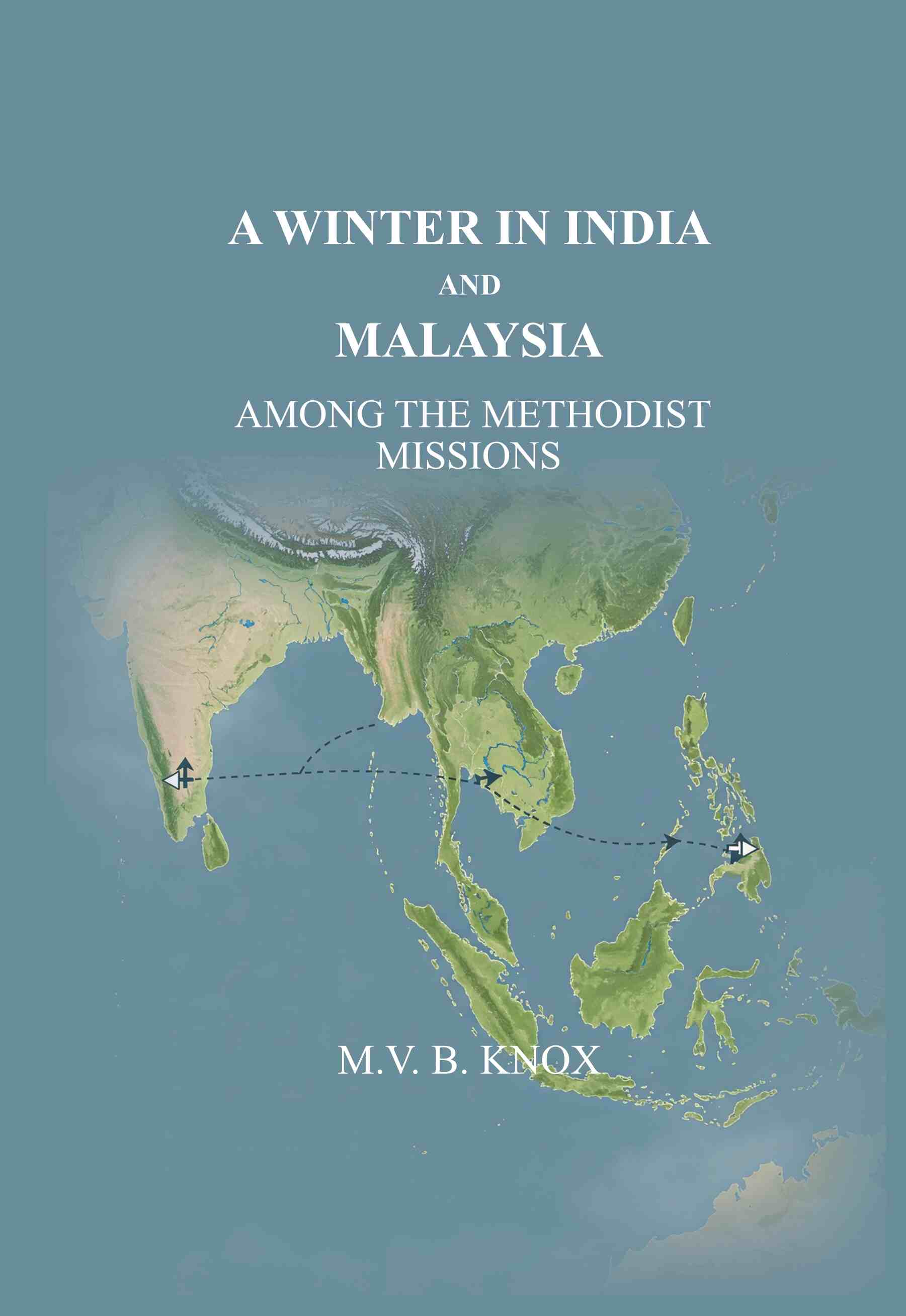 A Winter in India and Malaysia: Among the Methodist Missions - Gyan Books - Distacart