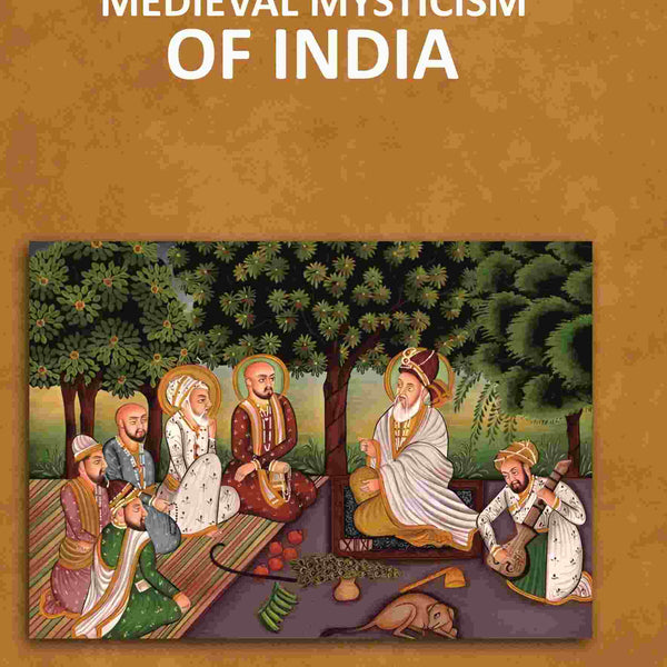 Medieval Mysticism of India - Gyan Books