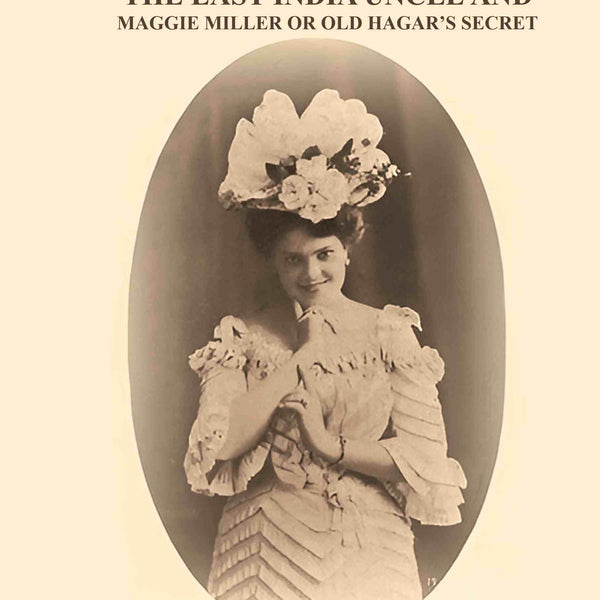 Dora Deane; or, The East India Uncle-and, Maggie Miller; or, old Hagar's Secret - Gyan Books - Distacart