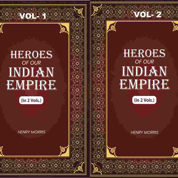 Heroes of Our Indian Empire (2 Vols. Set) - Gyan Books