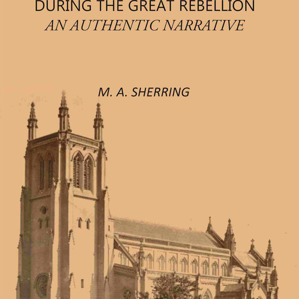 The Indian Church During the Great Rebellion: An Authentic Narrative - Gyan Books - Distacart