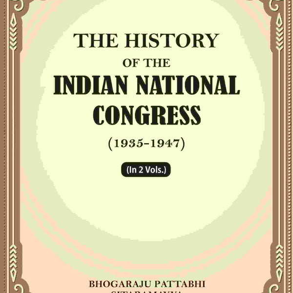 The History Of The Indian National Congress (1935-1947) 2nd - Gyan Books - Distacart