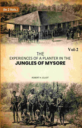 The Experiences of a Planter in the Jungles of Mysore 2nd - Gyan Books - Distacart