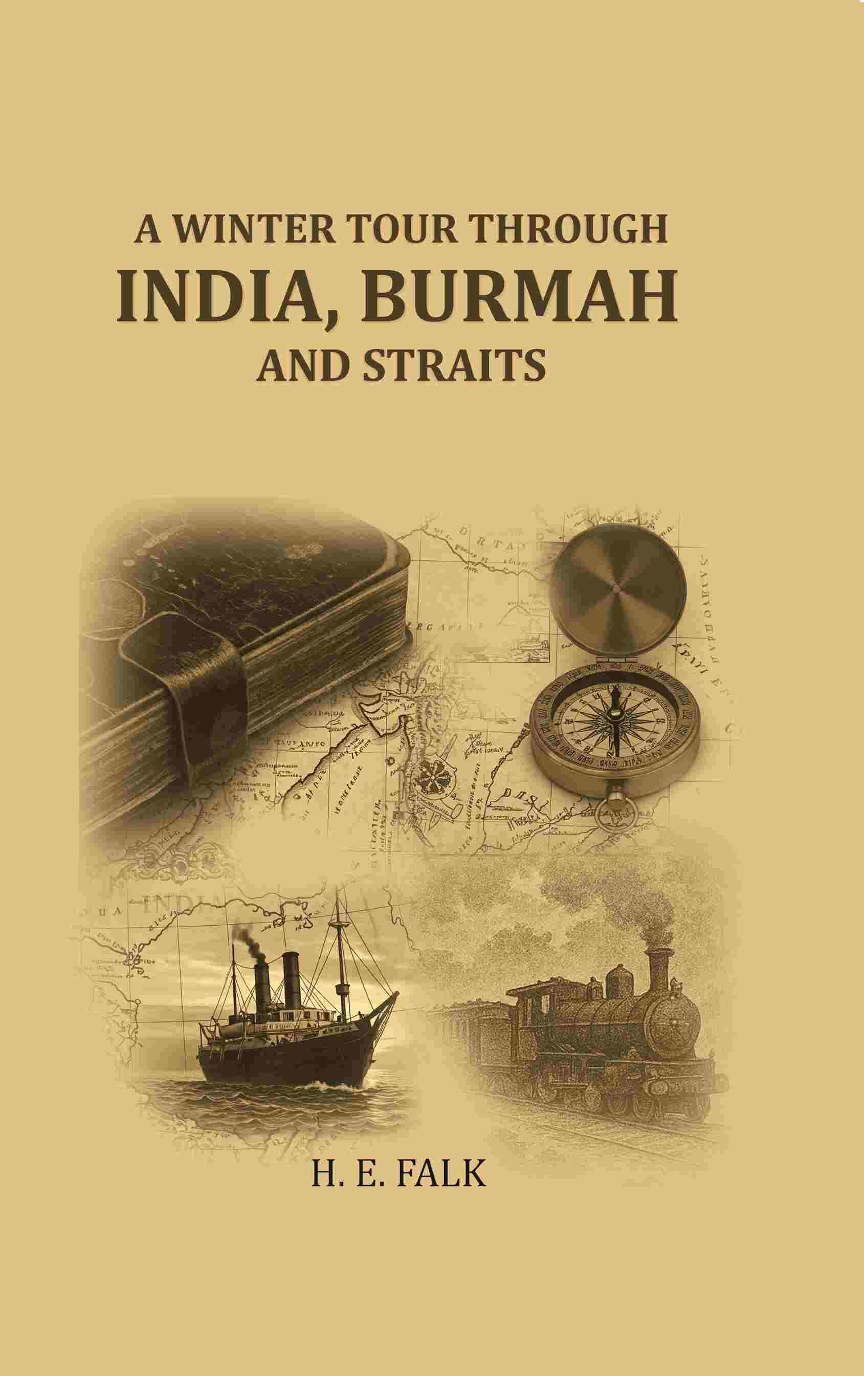 A winter tour through India, Burmah and straits - Gyan Books - Distacart