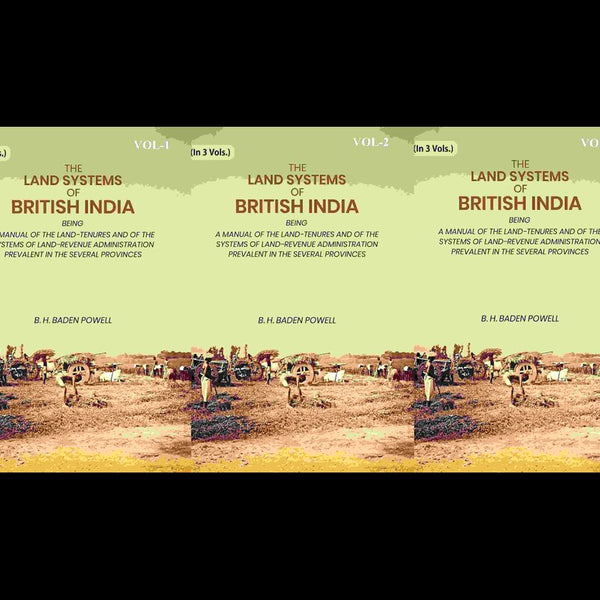 The Land Systems Of British India: Being A Manual Of The Land-Tenures And Of The Systems 3 Vols. Set - Gyan Books - Distacart