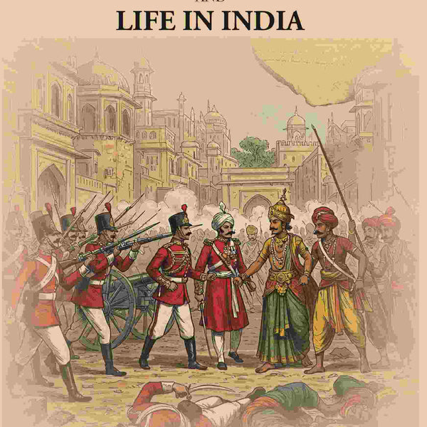 Historic Incidents and Life in India - Gyan Books - Distacart