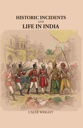 Historic Incidents and Life in India - Gyan Books - Distacart