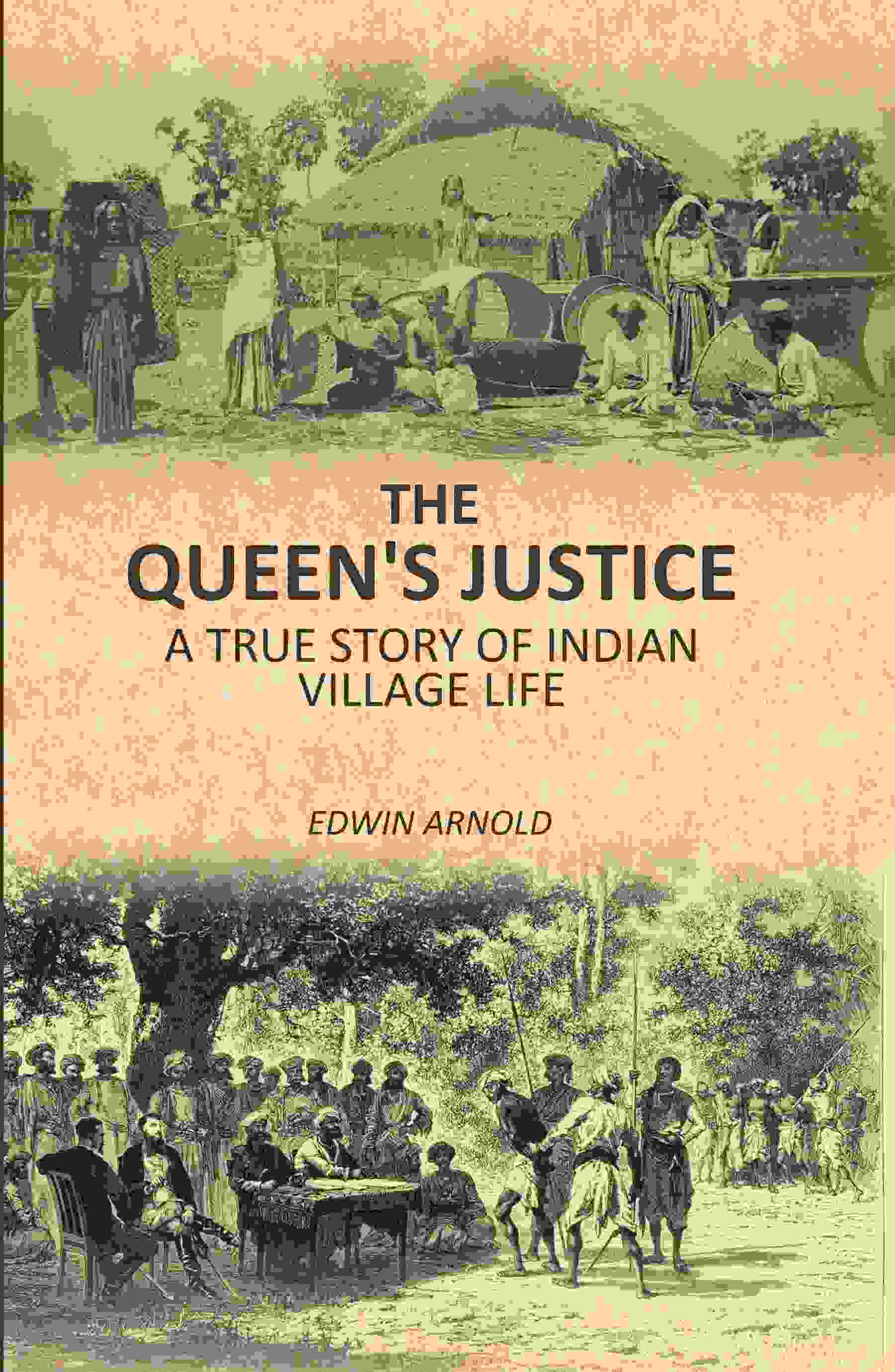 The Queen's Justice: A True Story Of Indian Village Life - Gyan Books - Distacart