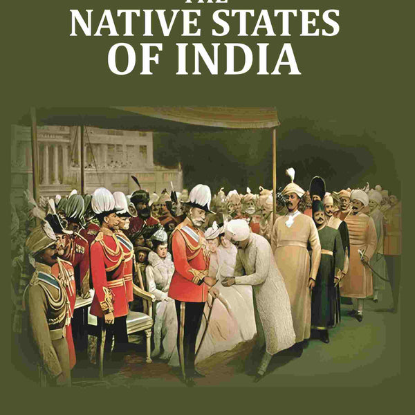 The Native States of India - Gyan Books - Distacart