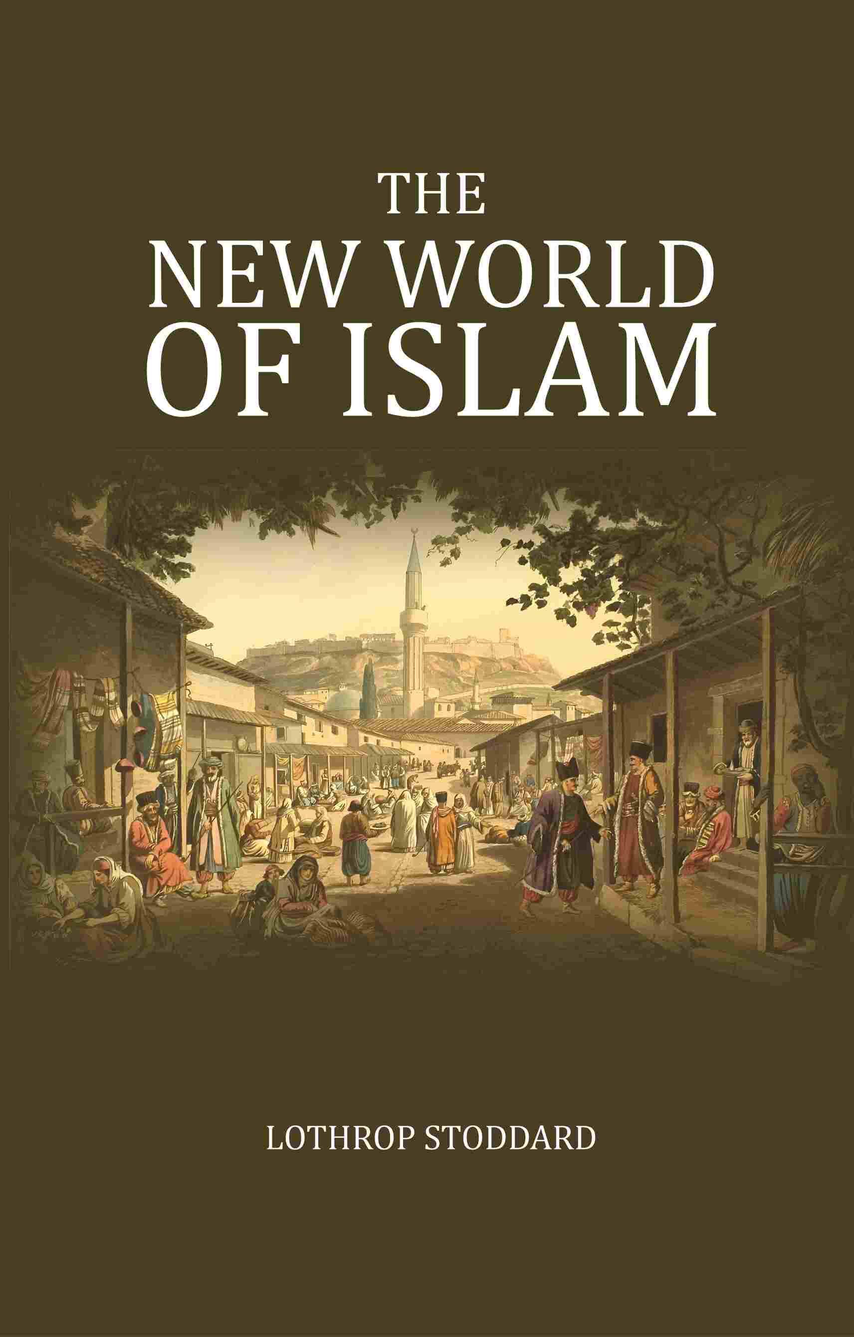 The New World of Islam - Gyan Books - Distacart