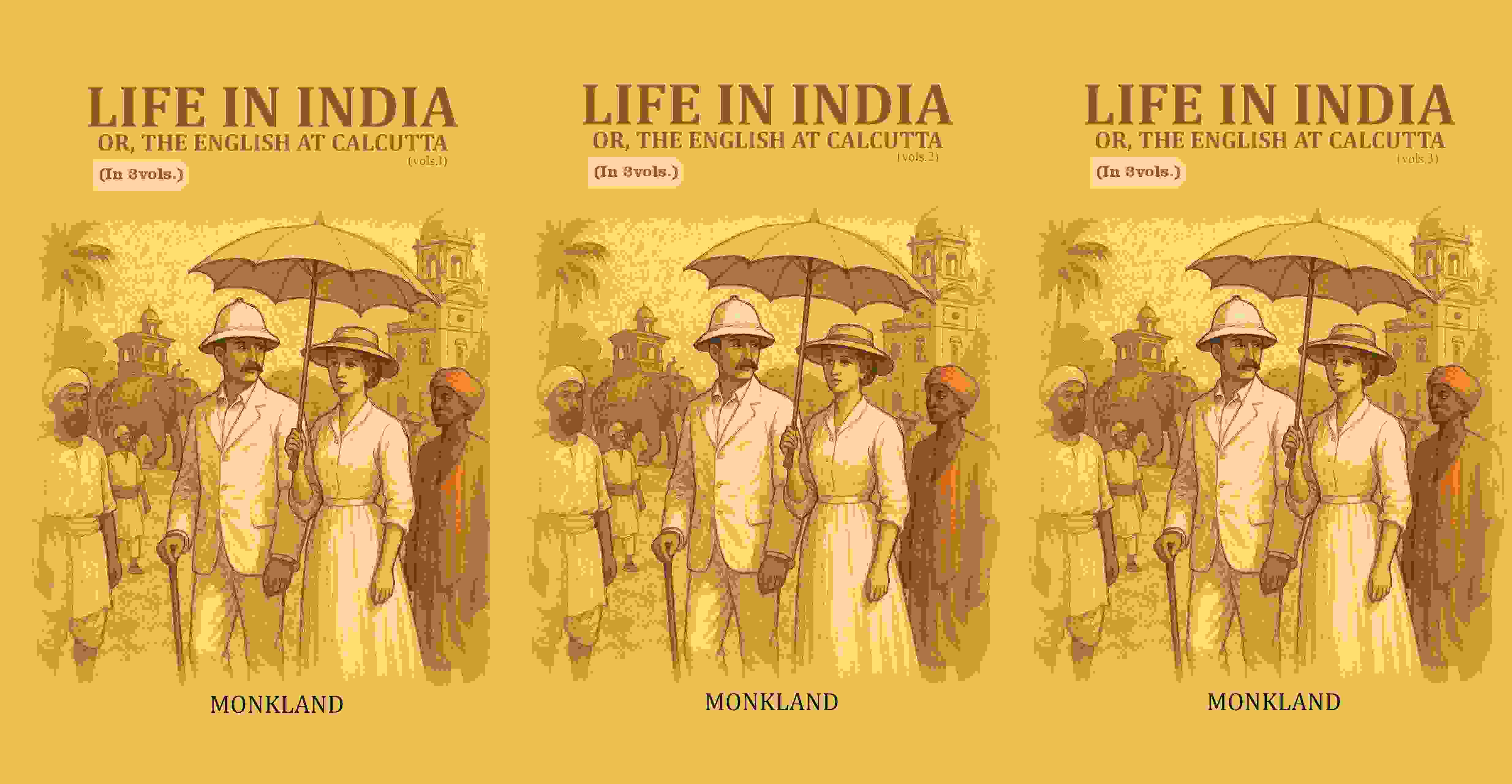 Life in India: Or, The English at Calcutta 3 Vols. Set - Gyan Books - Distacart