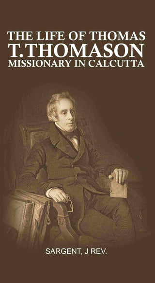 The Life of Thomas T. Thomason: Missionary in Calcutta - Gyan Books - Distacart