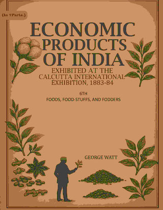 Economic Products Of India: Exhibited In The Economic Court, Calcutta International Exhibition, 1883-84 - Gyan Books - Distacart
