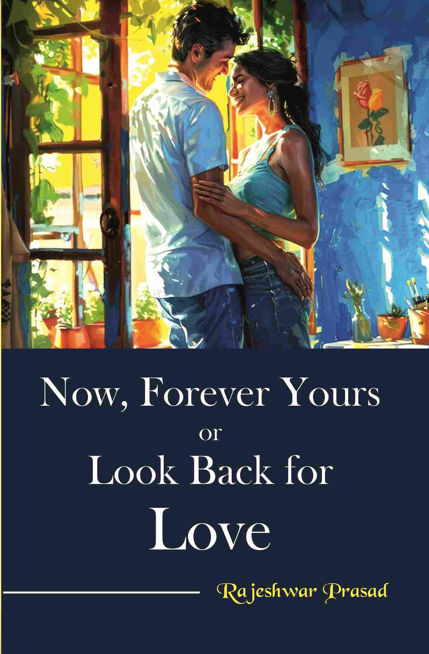 Now, Forever Yours or Look Back for Love - Gyan Books - Distacart