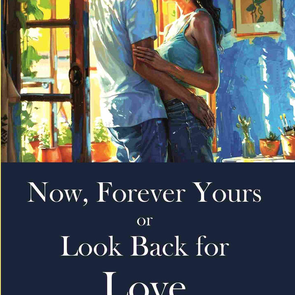 Now, Forever Yours or Look Back for Love - Gyan Books