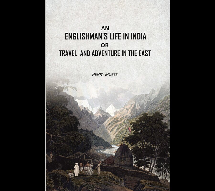 An Englishman's Life in India: Or Travel And Adventure In The East - Gyan Books - Distacart