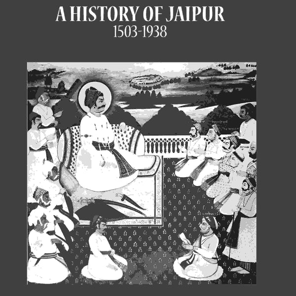 A History of Jaipur 1503-1938 - Gyan Books - Distacart